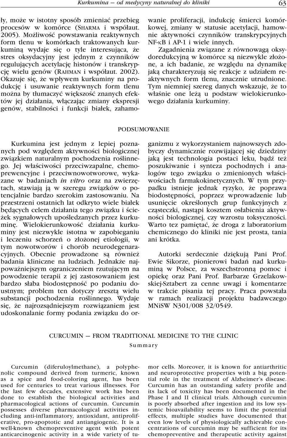 transkrypcję wielu genów (Rahman i współaut. 2002).