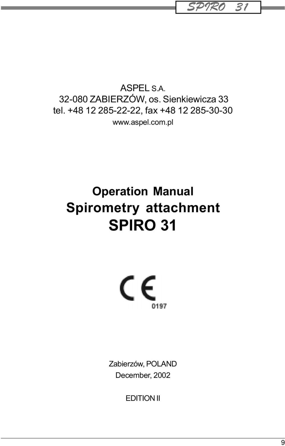 +48 12 285-22-22, fax +48 12 285-30-30 www.aspel.