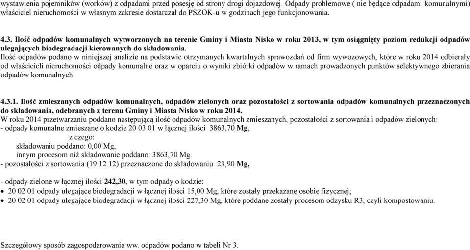 Ilość odpadów komunalnych wytworzonych na terenie Gminy i Miasta Nisko w roku 2013, w tym osiągnięty poziom redukcji odpadów ulegających biodegradacji kierowanych do składowania.