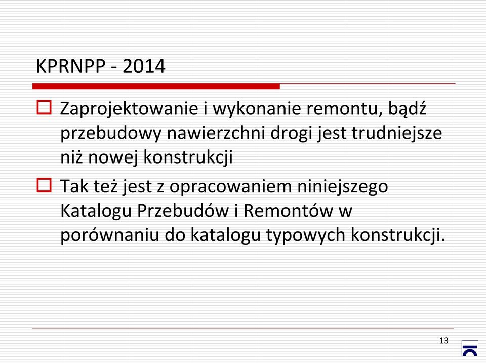 konstrukcji Tak też jest z opracowaniem niniejszego Katalogu