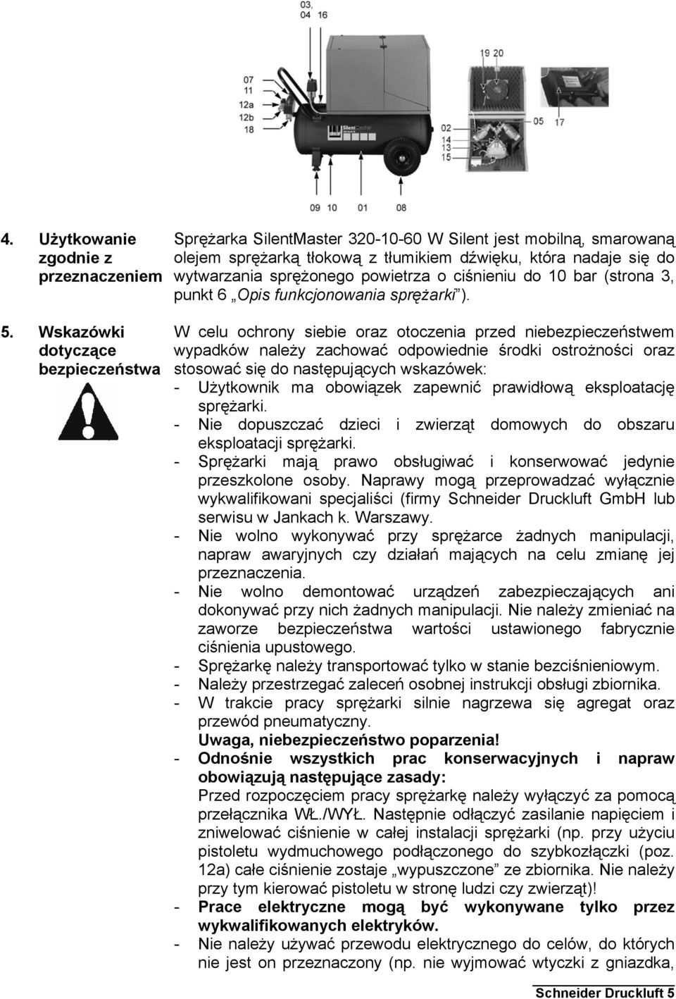 o ciśnieniu do 10 bar (strona 3, punkt 6 Opis funkcjonowania sprężarki ).