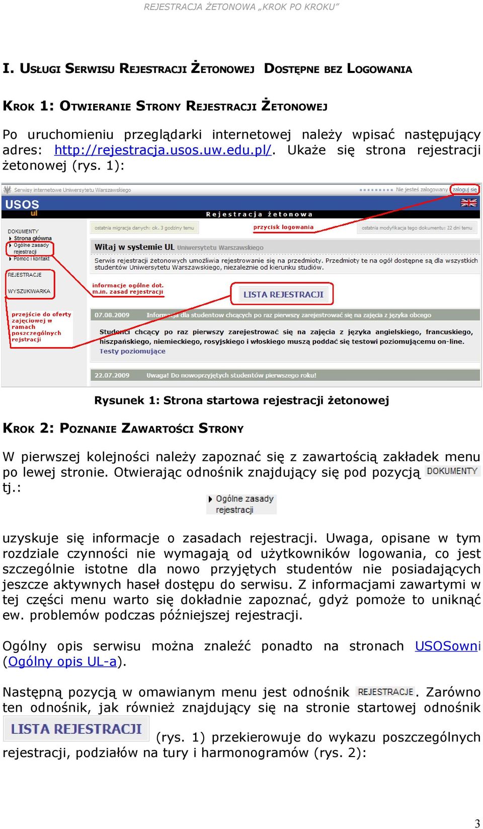 1): Rysunek 1: Strona startowa rejestracji żetonowej KROK 2: POZNANIE ZAWARTOŚCI STRONY W pierwszej kolejności należy zapoznać się z zawartością zakładek menu po lewej stronie.