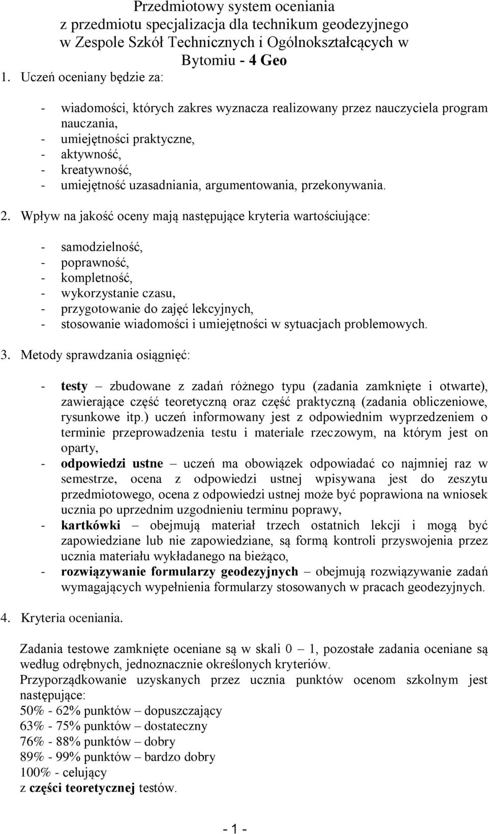 argumentowania, przekonywania. 2.