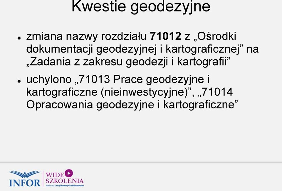 geodezji i kartografii uchylono 71013 Prace geodezyjne i