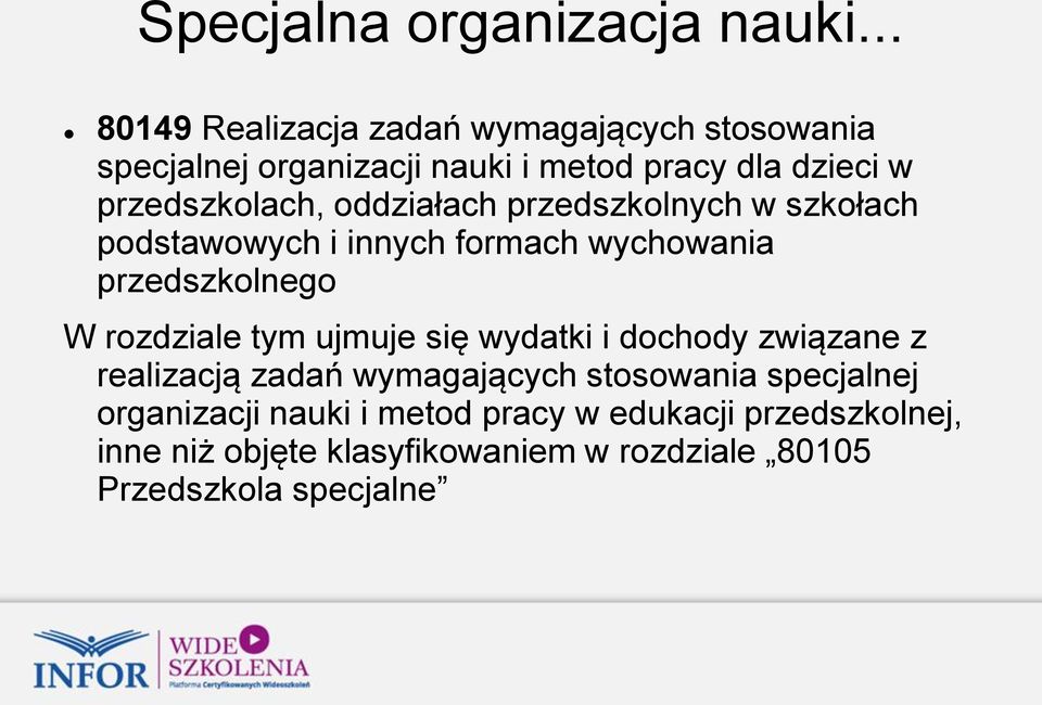 przedszkolach, oddziałach przedszkolnych w szkołach podstawowych i innych formach wychowania przedszkolnego W rozdziale