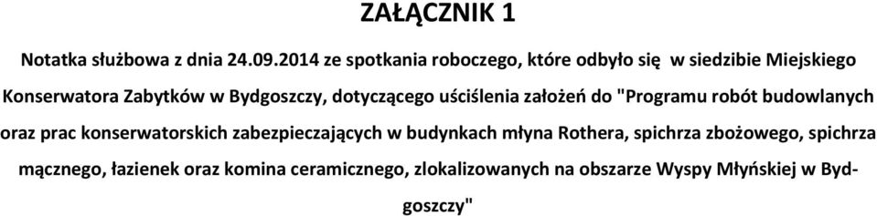 Bydgoszczy, dotyczącego uściślenia założeń do "Programu robót budowlanych oraz prac konserwatorskich