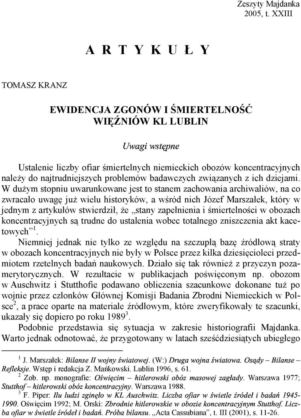 badawczych związanych z ich dziejami.