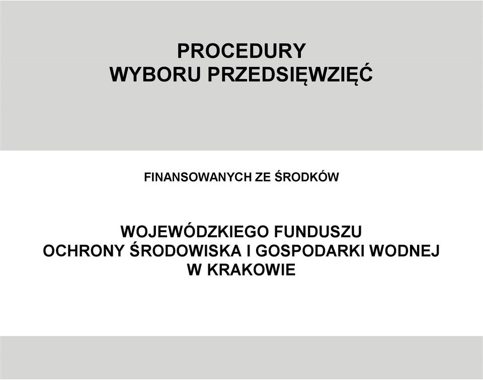 WOJEWÓDZKIEGO FUNDUSZU OCHRONY