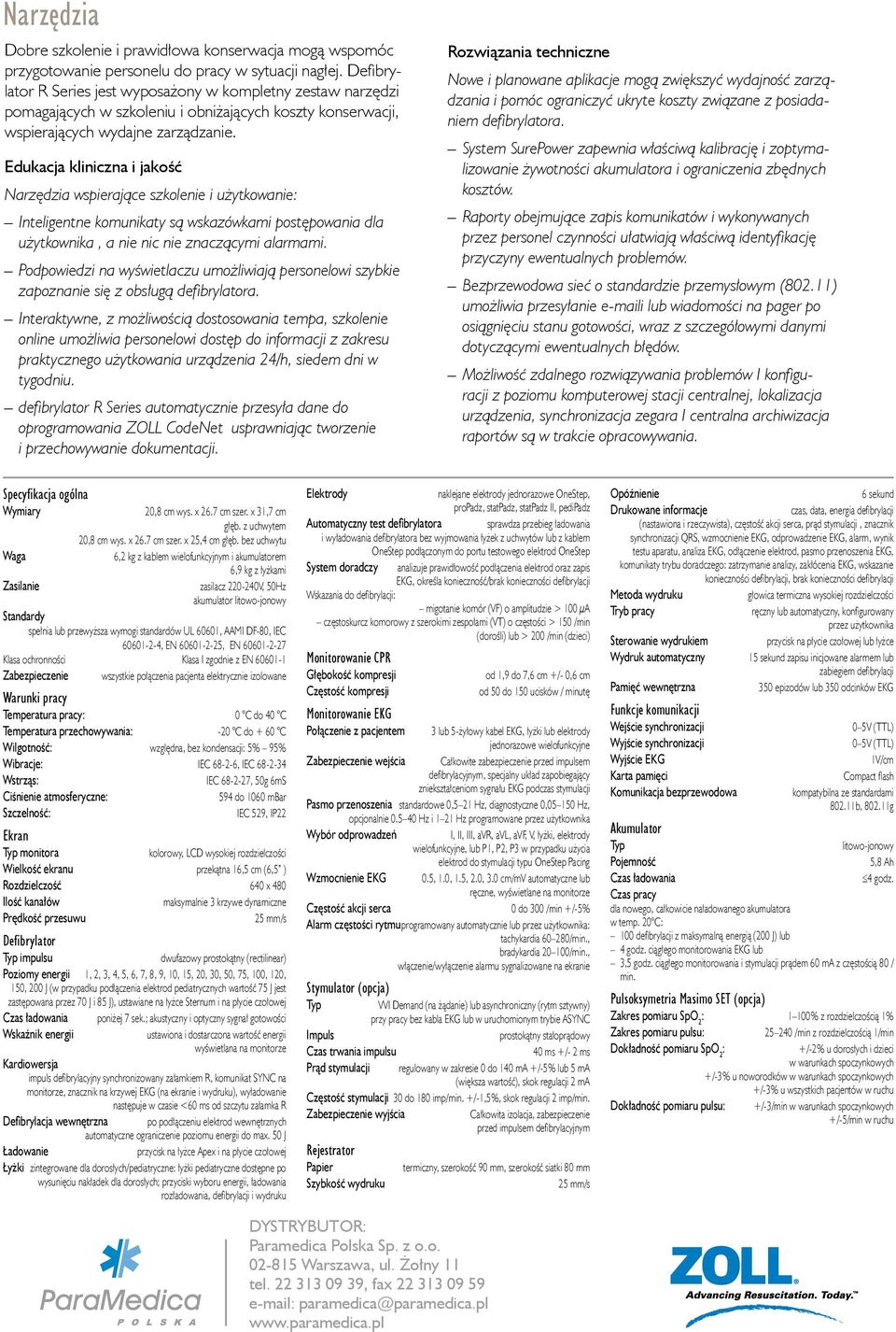 Edukacja kliniczna i jakość Narzędzia wspierające szkolenie i użytkowanie: Inteligentne komunikaty są wskazówkami postępowania dla użytkownika, a nie nic nie znaczącymi alarmami.