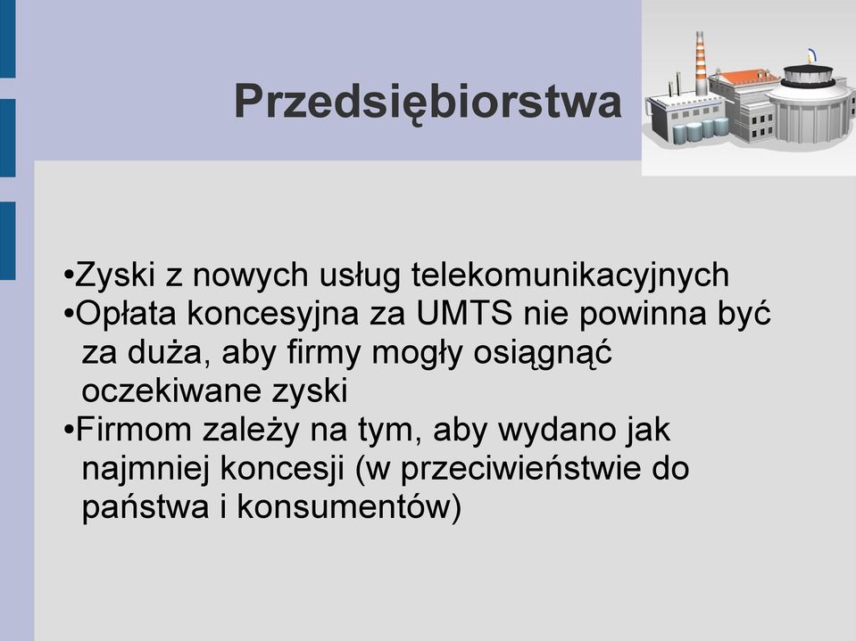 mogły osiągnąć oczekiwane zyski Firmom zależy na tym, aby