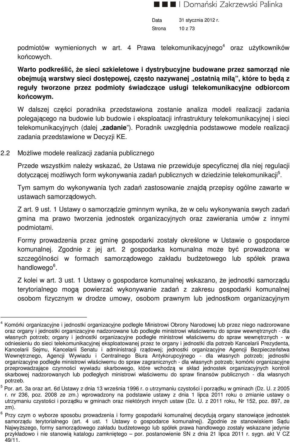 przez podmioty świadczące usługi telekomunikacyjne odbiorcom końcowym.
