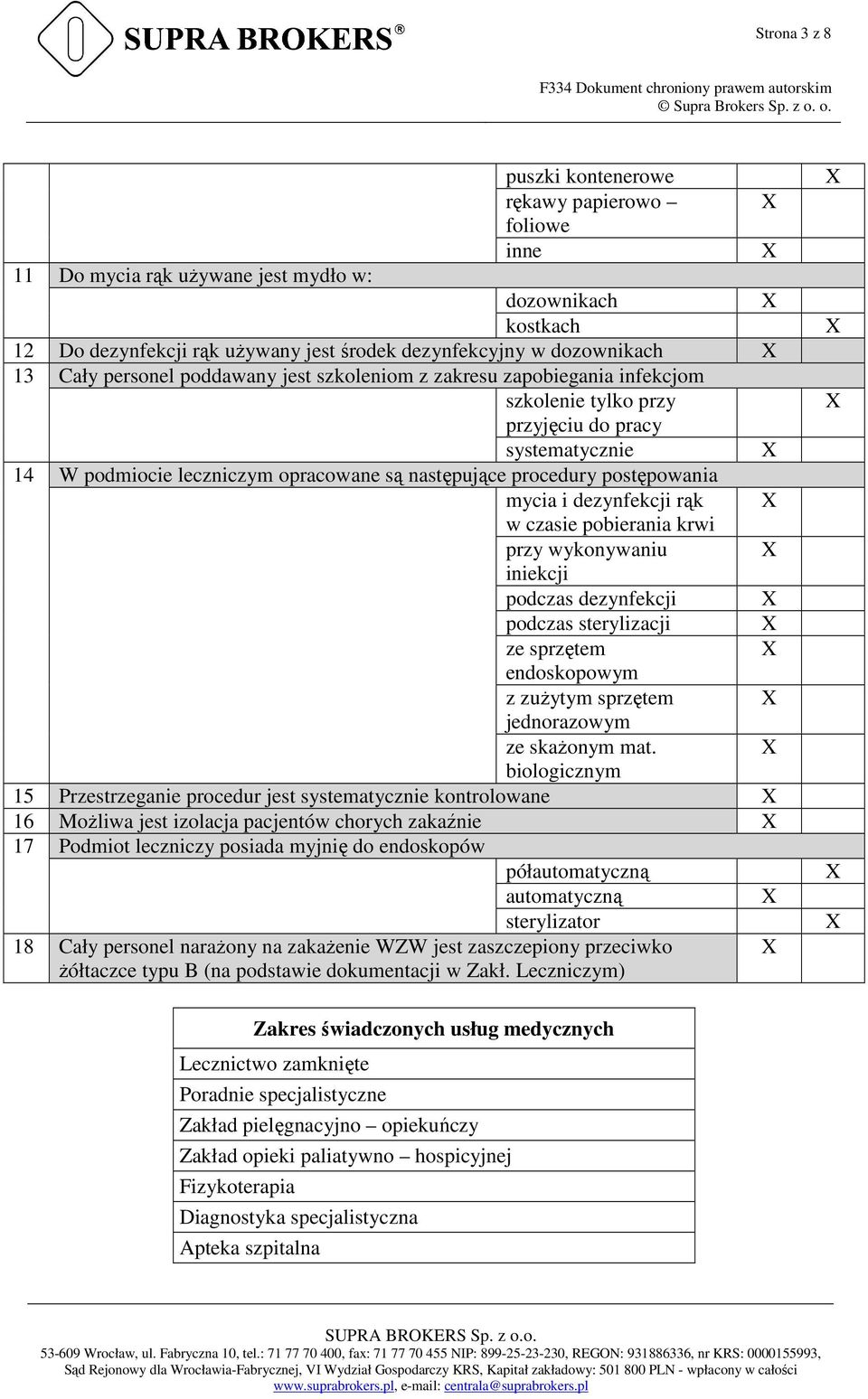 mycia i dezynfekcji rąk w czasie pobierania krwi przy wykonywaniu iniekcji podczas dezynfekcji podczas sterylizacji ze sprzętem endoskopowym z zużytym sprzętem jednorazowym ze skażonym mat.