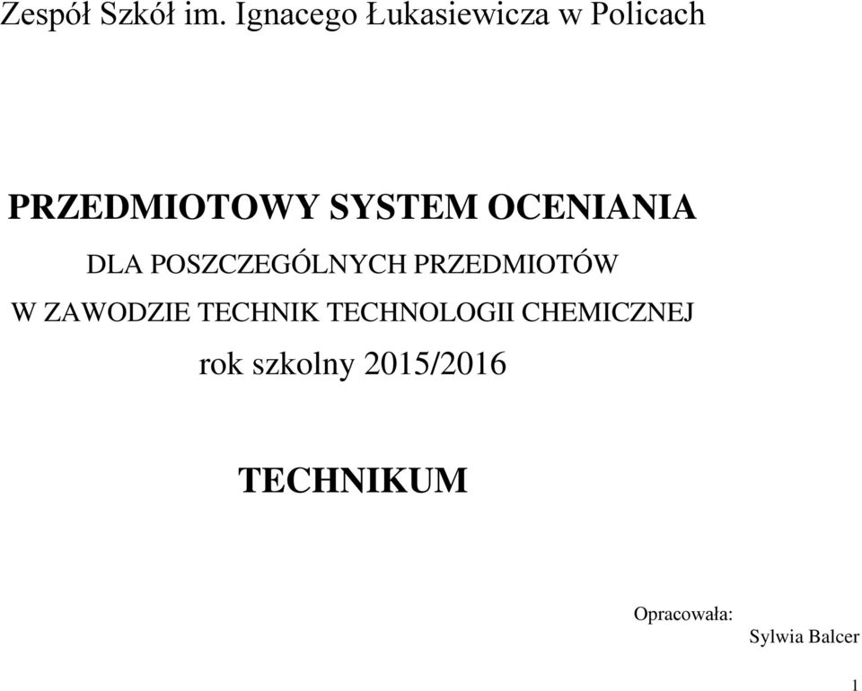 SYSTEM OENIANIA LA OSZZEGÓLNYH RZEMIOTÓW W