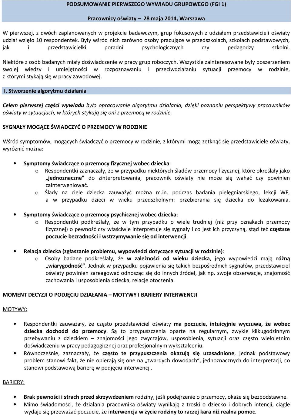 Niektóre z sób badanych miały dświadczenie w pracy grup rbczych.