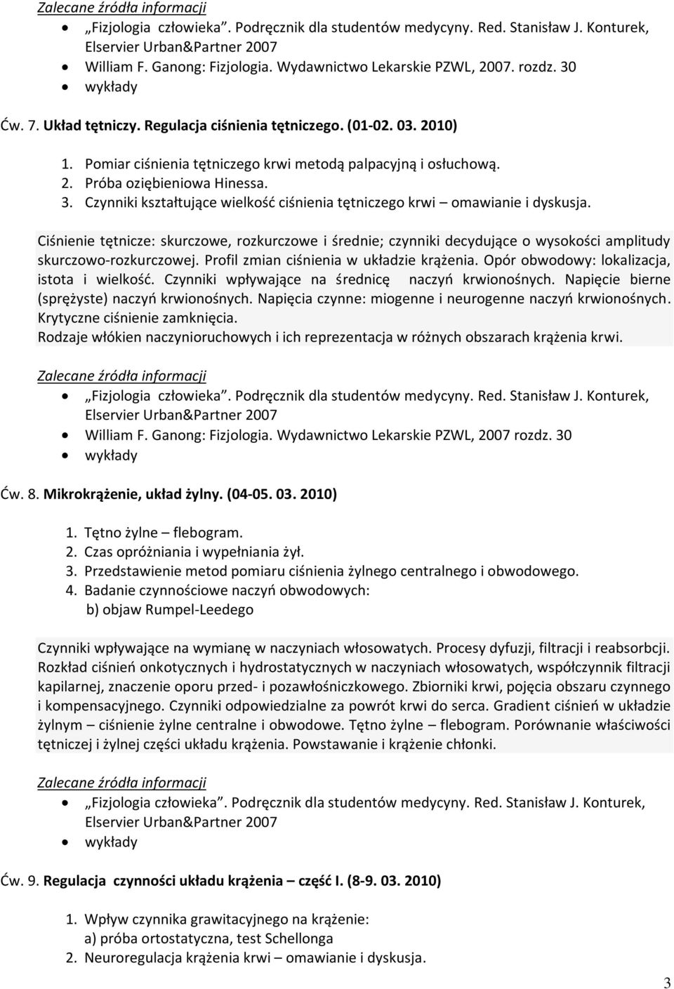 Ciśnienie tętnicze: skurczowe, rozkurczowe i średnie; czynniki decydujące o wysokości amplitudy skurczowo-rozkurczowej. Profil zmian ciśnienia w układzie krążenia.