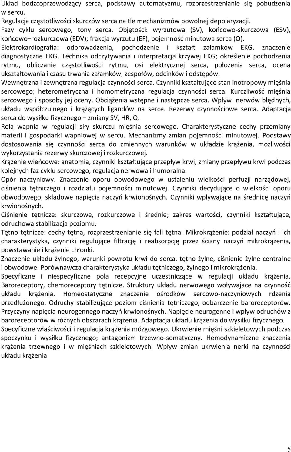 Elektrokardiografia: odprowadzenia, pochodzenie i kształt załamków EKG, znaczenie diagnostyczne EKG.