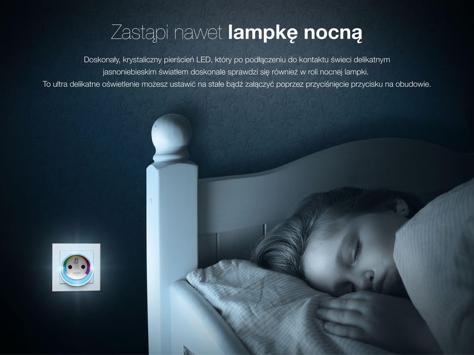 sprawdzi się również w roli nocnej lampki.