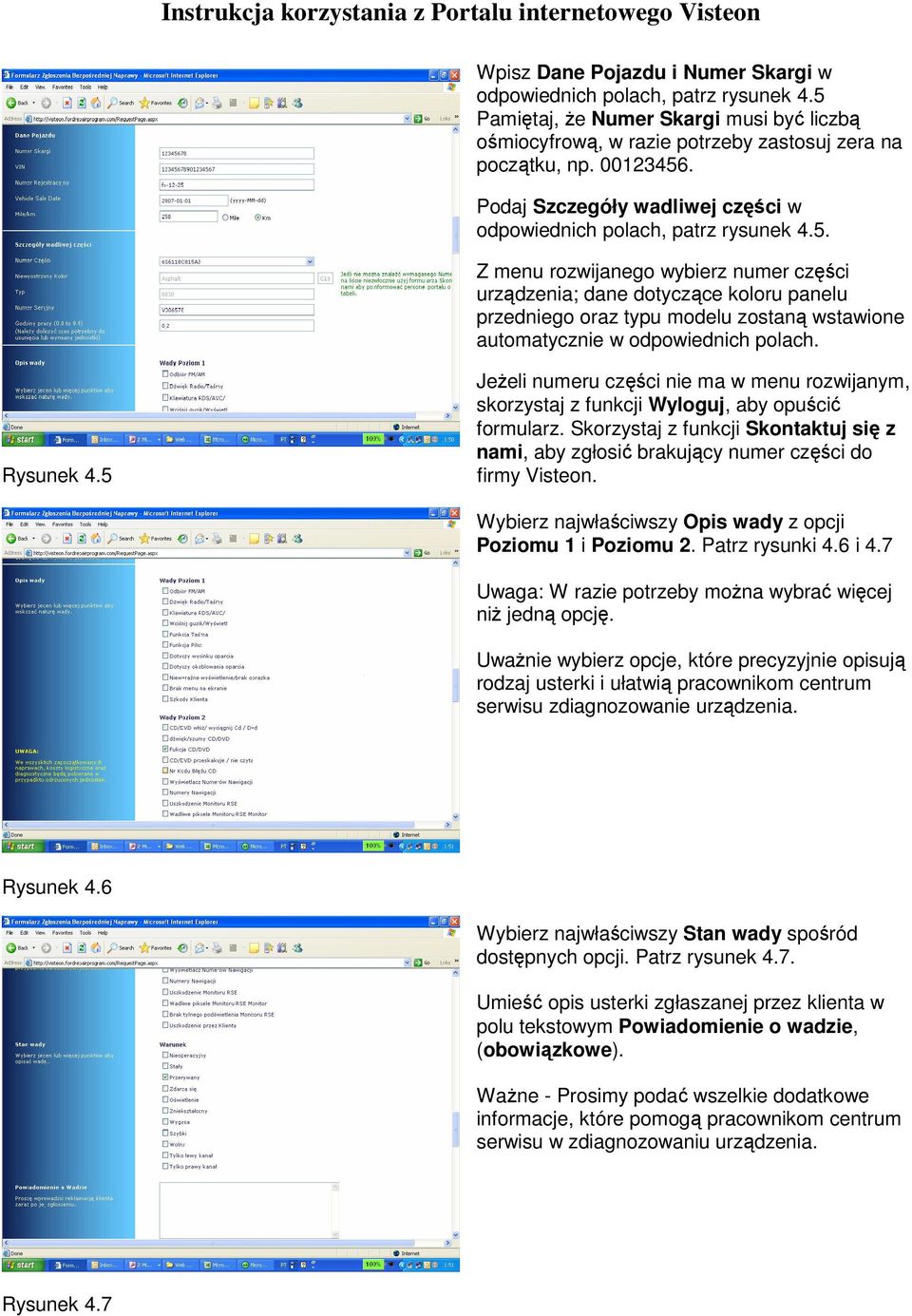 Z menu rozwijanego wybierz numer części urządzenia; dane dotyczące koloru panelu przedniego oraz typu modelu zostaną wstawione automatycznie w odpowiednich polach. Rysunek 4.