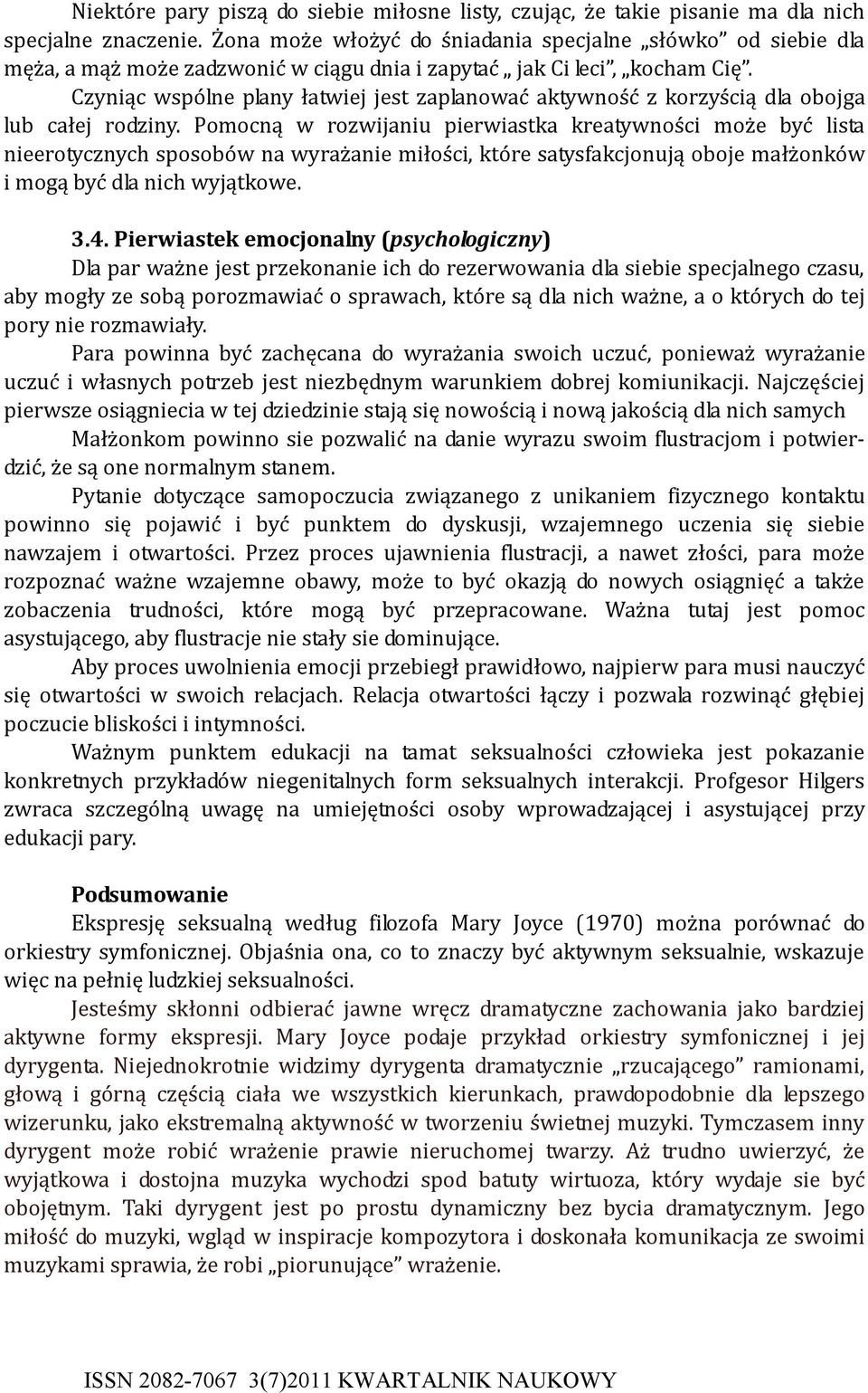 Czyniąc wsólne lany łatwiej jest zalanować aktywność z kozyścią dla obojga lub całej odziny.