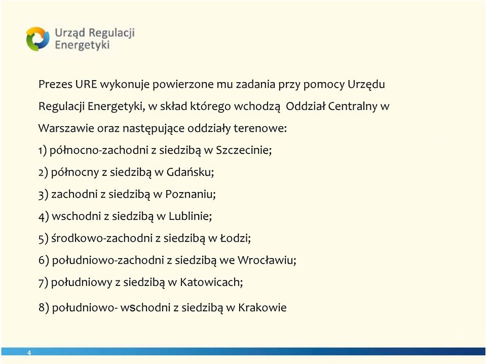 Gdańsku; 3) zachodni z siedzibą w Poznaniu; 4) wschodni z siedzibą w Lublinie; 5) środkowo zachodni z siedzibą w Łodzi; 6)