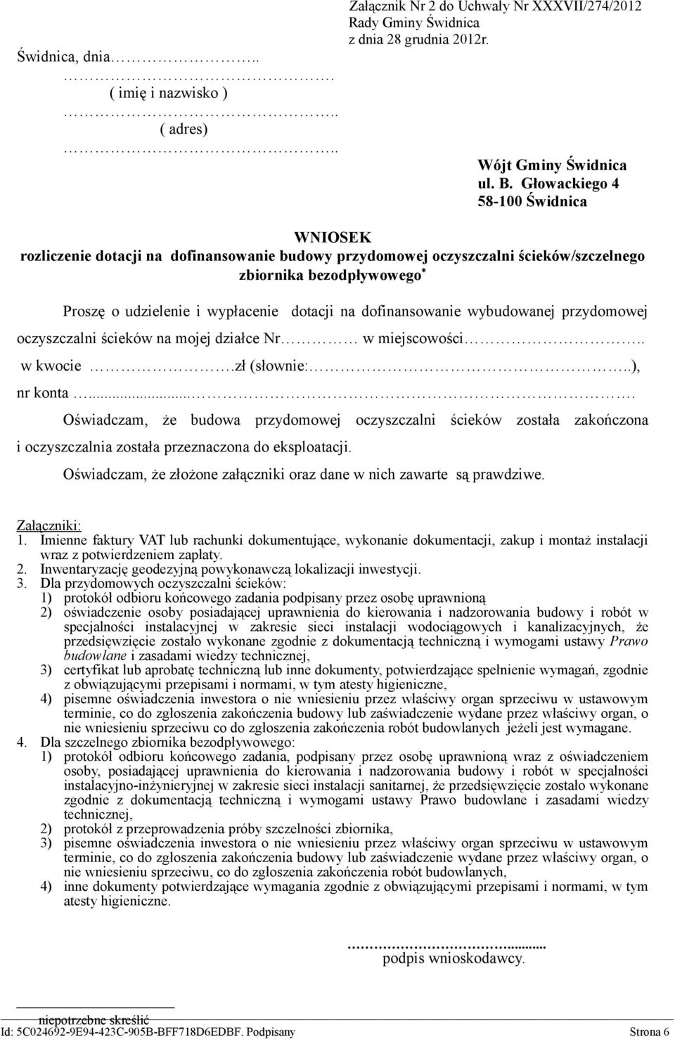 dofinansowanie wybudowanej przydomowej oczyszczalni ścieków na mojej działce Nr w miejscowości.. w kwocie.zł (słownie: ), nr konta.