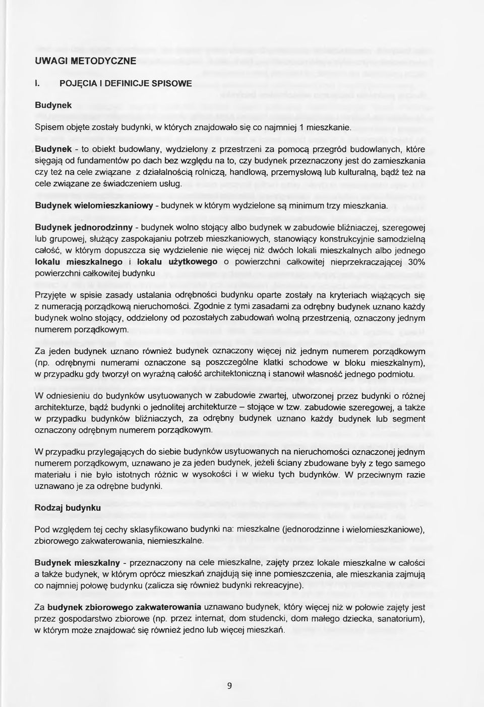 na cele związane z działalnością rolniczą, handlową, przemysłową lub kulturalną, bądź też na cele związane ze świadczeniem usług.