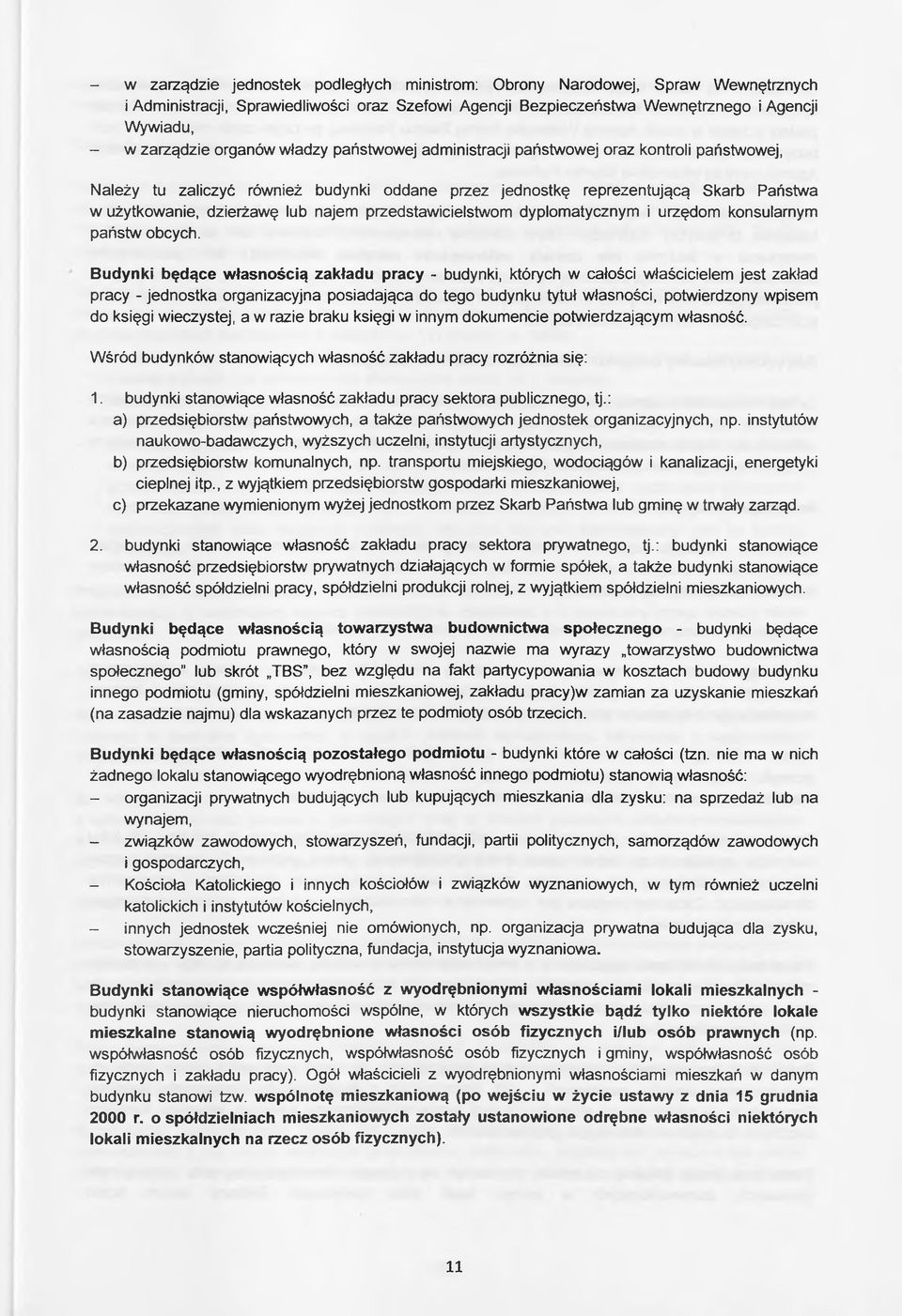 przedstawicielstwom dyplomatycznym i urzędom konsularnym państw obcych.