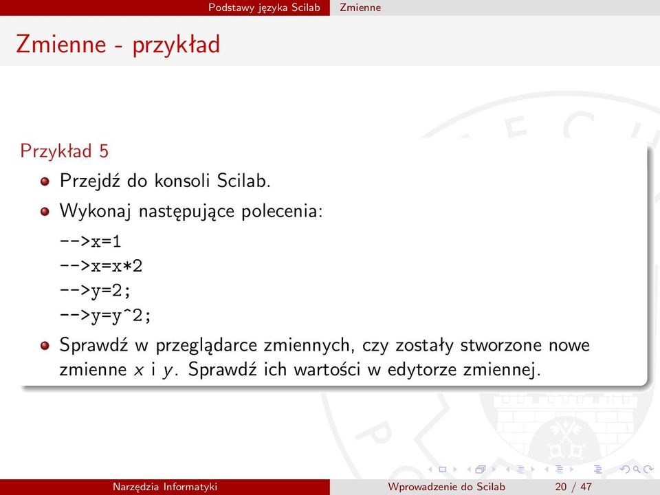 przeglądarce zmiennych, czy zostały stworzone nowe zmienne x i y.