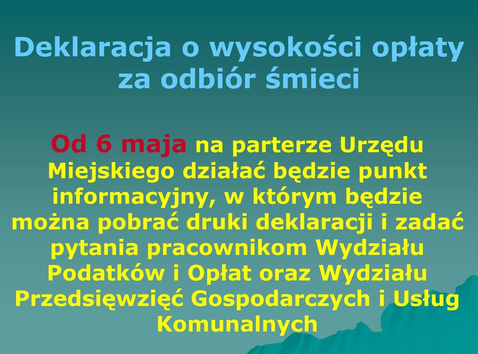 można pobrać druki deklaracji i zadać pytania pracownikom Wydziału