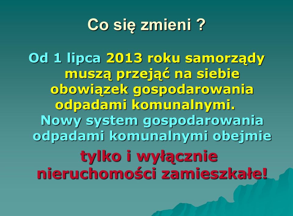 obowiązek gospodarowania odpadami komunalnymi.