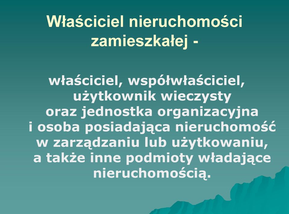 organizacyjna i osoba posiadająca nieruchomość w