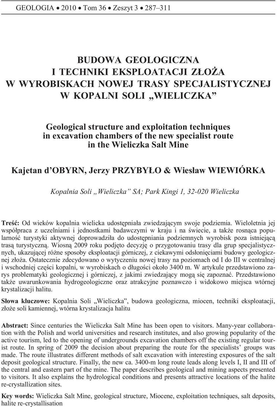 Treœæ: Od wieków kopalnia wielicka udostêpnia³a zwiedzaj¹cym swoje podziemia.