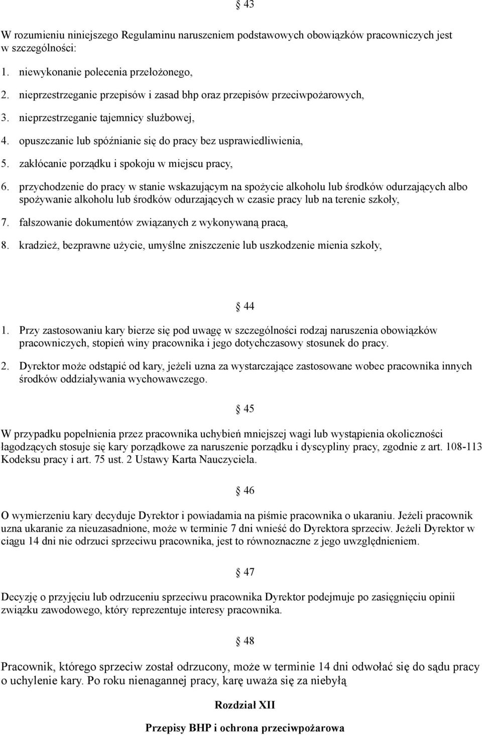 zakłócanie porządku i spokoju w miejscu pracy, 6.