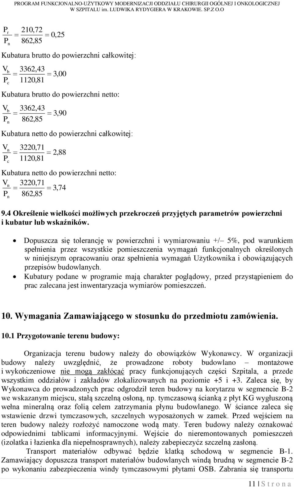4 Określenie wielkości możliwych przekroczeń przyjętych parametrów powierzchni i kubatur lub wskaźników.