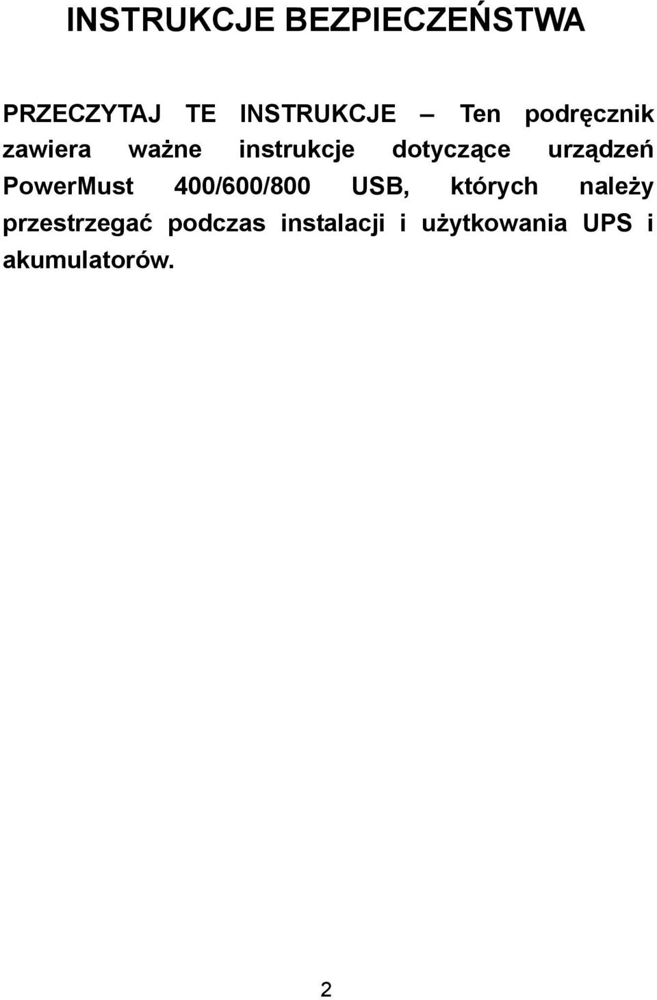 PowerMust 400/600/800 USB, których należy przestrzegać