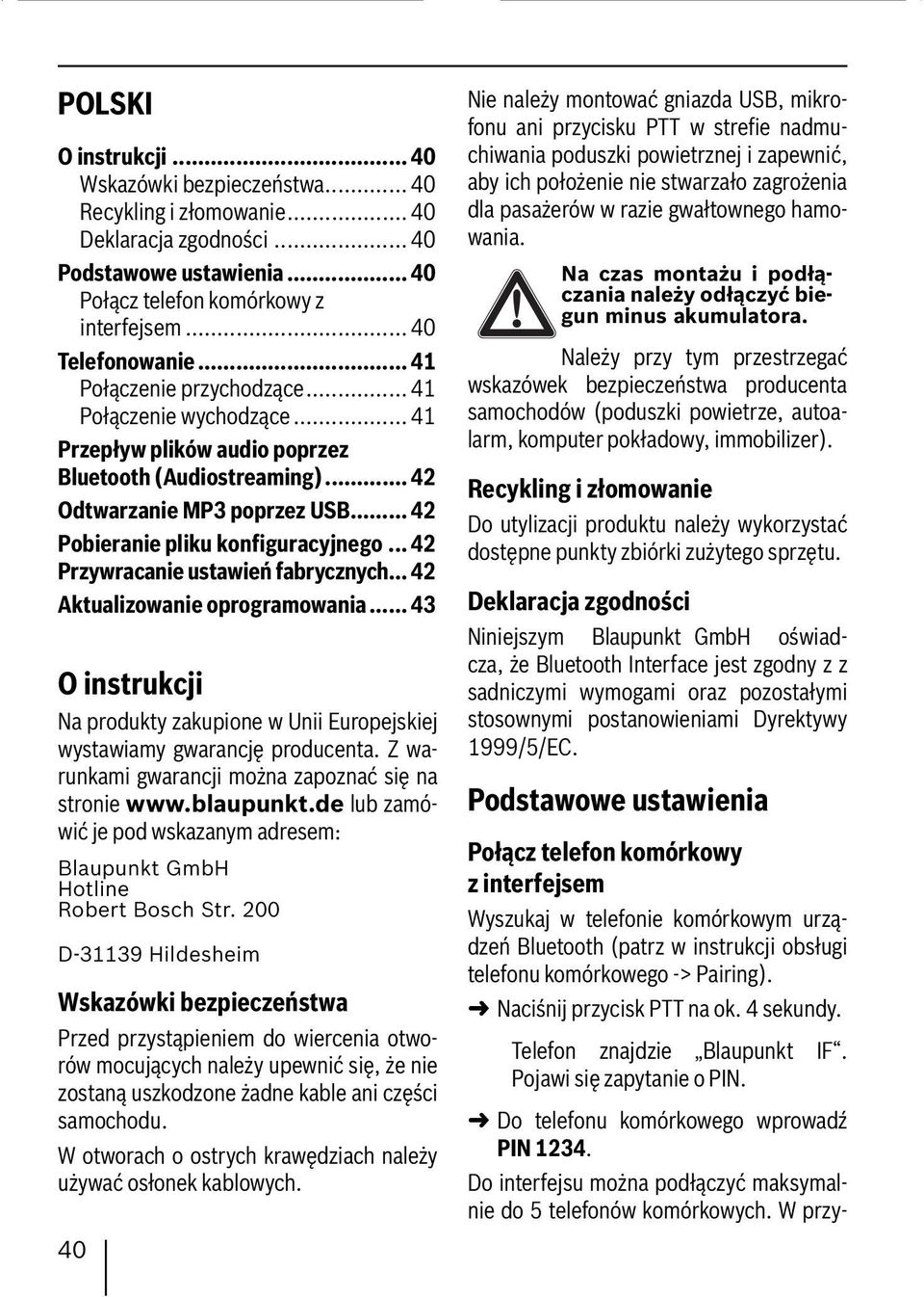 .. 42 Przywracanie ustawień fabrycznych... 42 Aktualizowanie oprogramowania... 43 O instrukcji Na produkty zakupione w Unii Europejskiej wystawiamy gwarancję producenta.