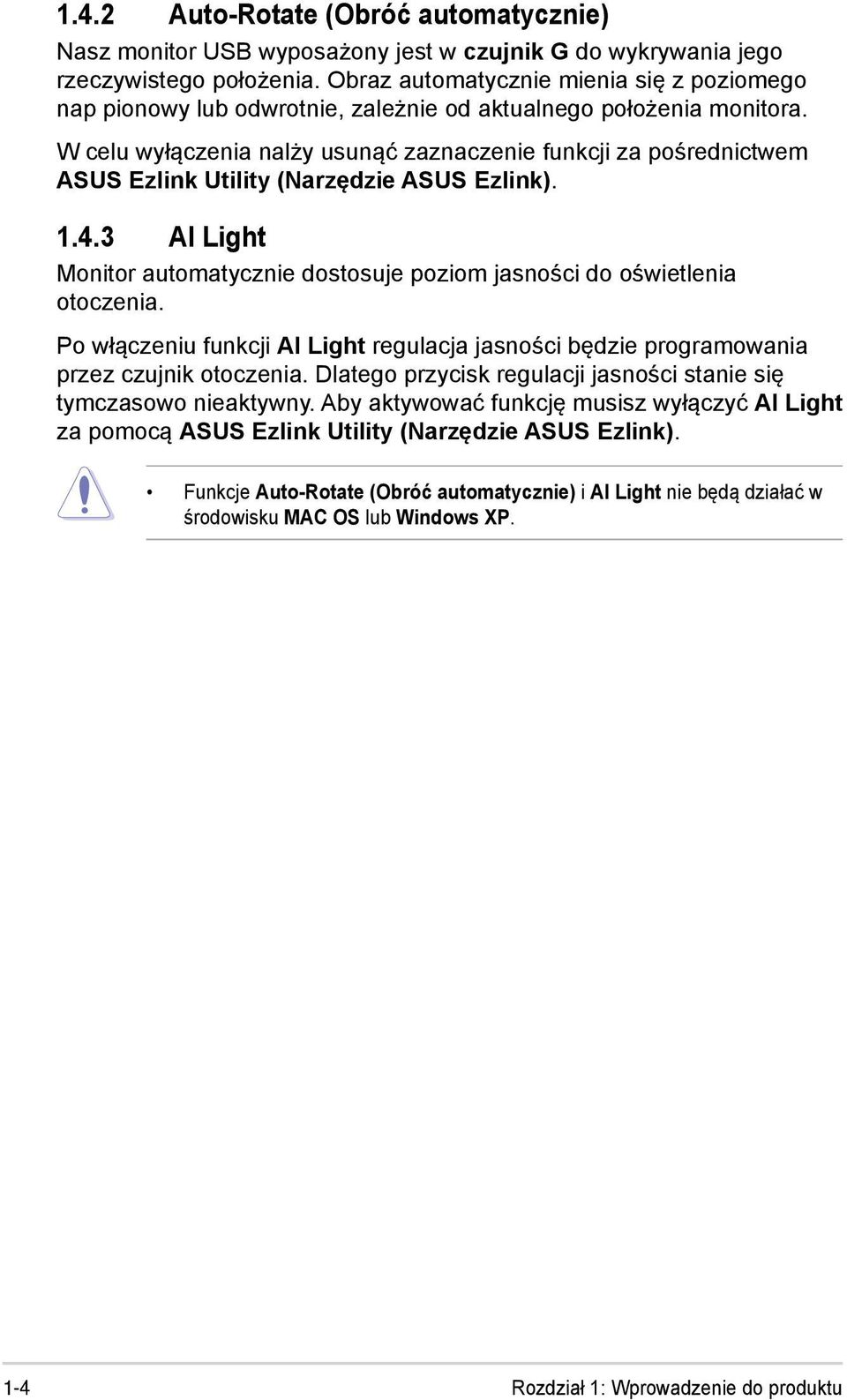 W celu wyłączenia nalży usunąć zaznaczenie funkcji za pośrednictwem ASUS Ezlink Utility (Narzędzie ASUS Ezlink). 1.4.
