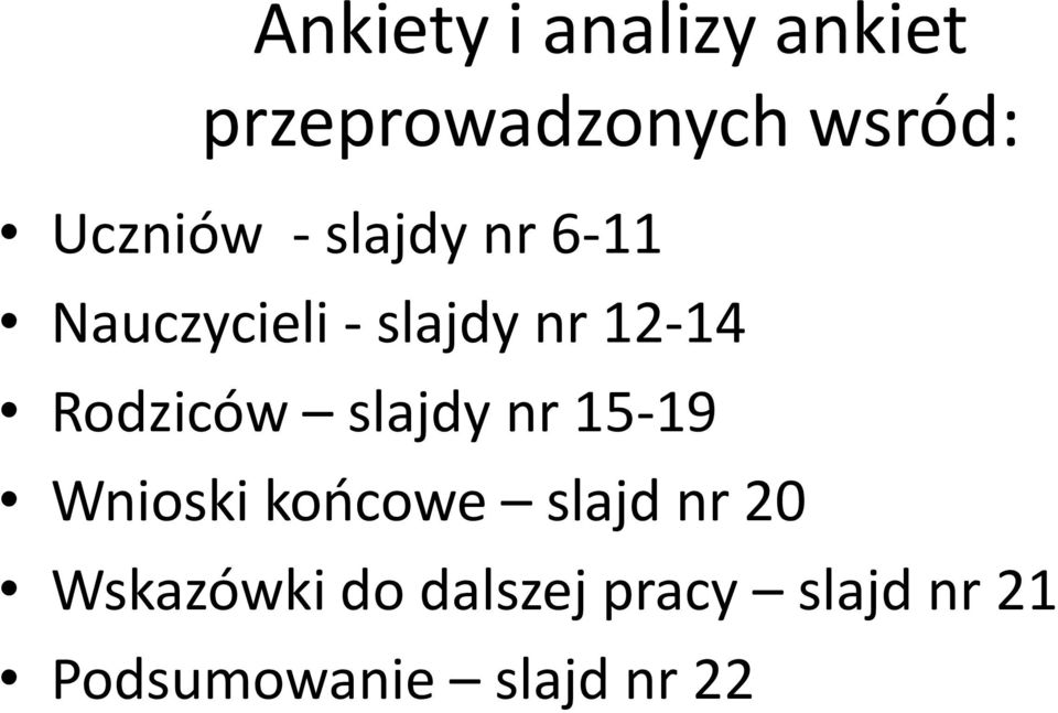 Rodziców slajdy nr 15-19 Wnioski końcowe slajd nr 2