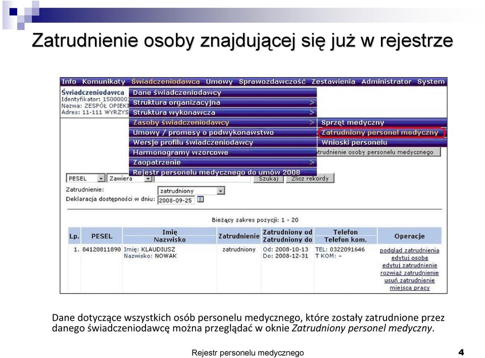 zatrudnione przez danego ÇwiadczeniodawcÅ moána przeglñdaé w