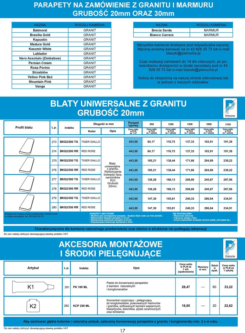 MARMUR Wszystkie kamienie dostepne pod indywidualna wycenę. Wyceny prosimy kierować na nr 43 829 25 73 lub e-mail blaszki@pietrucha.