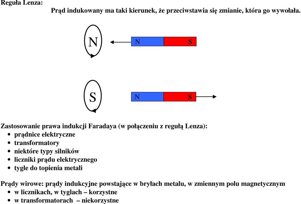 tansfomatoy niektóe typy silników liczniki pądu elektycznego tygle do topienia metali Pądy wiowe: pądy