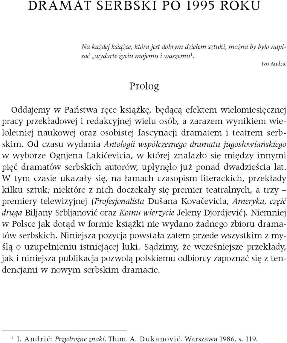 dramatem i teatrem serbskim.