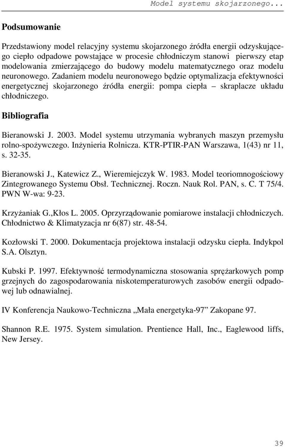 budowy modelu matematycznego oraz modelu neuronowego.