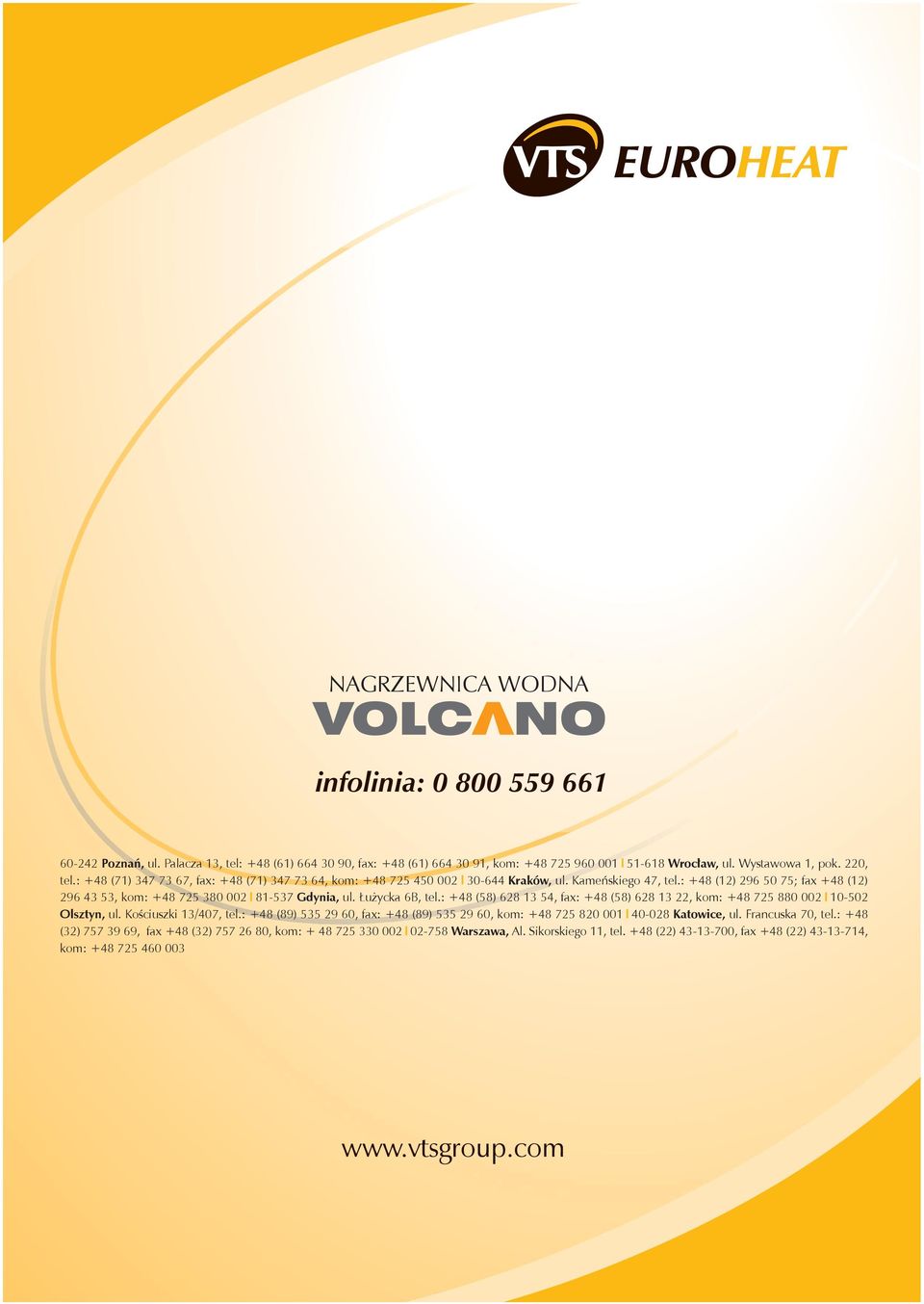 Łużycka 6B, tel.: +48 (58) 628 13 54, fax: +48 (58) 628 13 22, kom: +48 725 880 002 10-502 Olsztyn, ul. Kościuszki 13/407, tel.