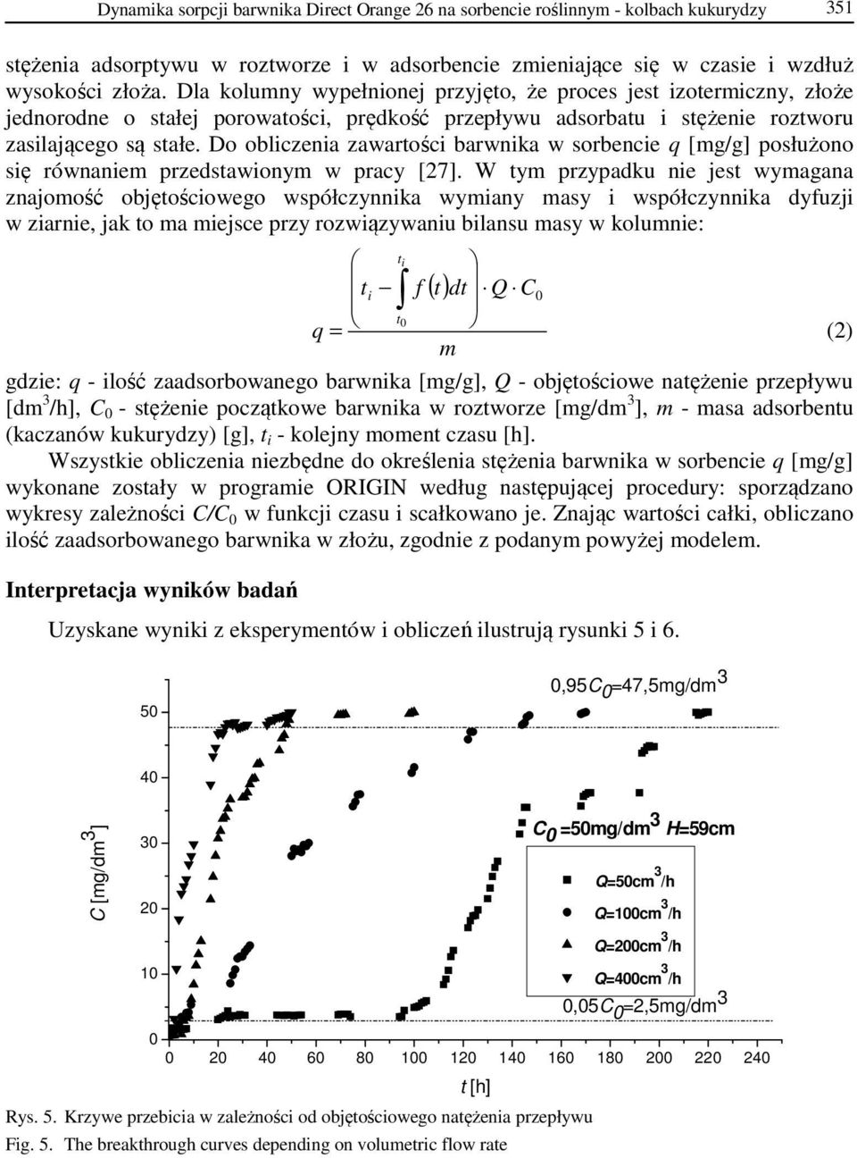 Do obliczenia zawartości barwnika w sorbencie q [mg/g] posłużono się równaniem przedstawionym w pracy [27].