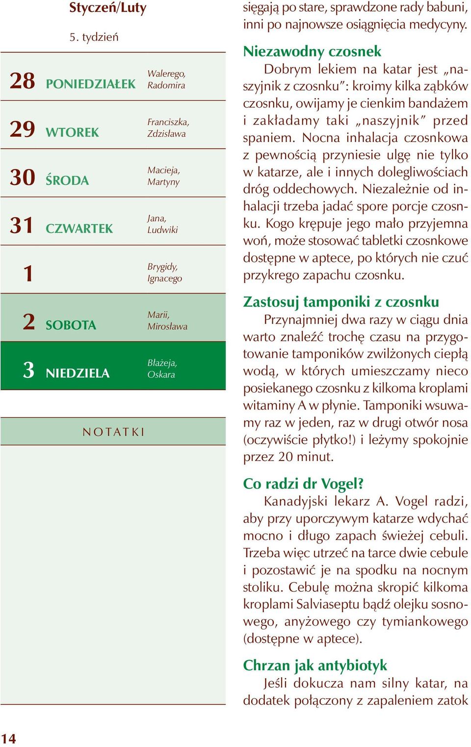 babuni, inni po najnowsze osiągnięcia medycyny.