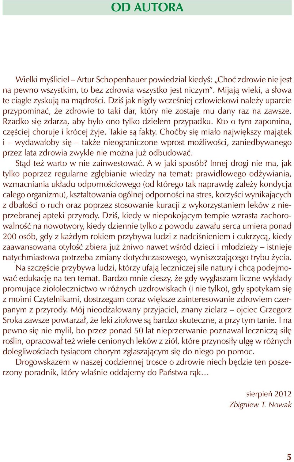 Kto o tym zapomina, częściej choruje i krócej żyje. Takie są fakty.