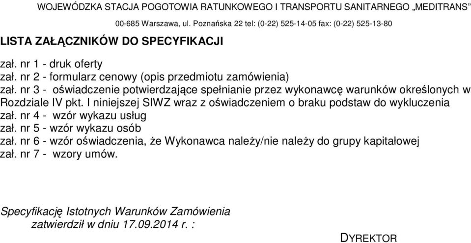 nr 3 - oświadczenie potwierdzające spełnianie przez wykonawcę warunków określonych w Rozdziale IV pkt.