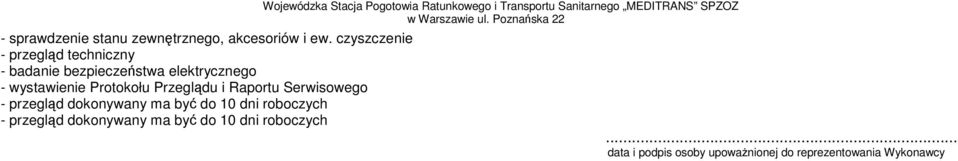 wystawienie Protokołu Przeglądu i Raportu Serwisowego - przegląd dokonywany ma być do