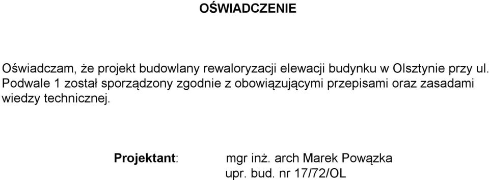 Podwale 1 został sporządzony zgodnie z obowiązującymi przepisami